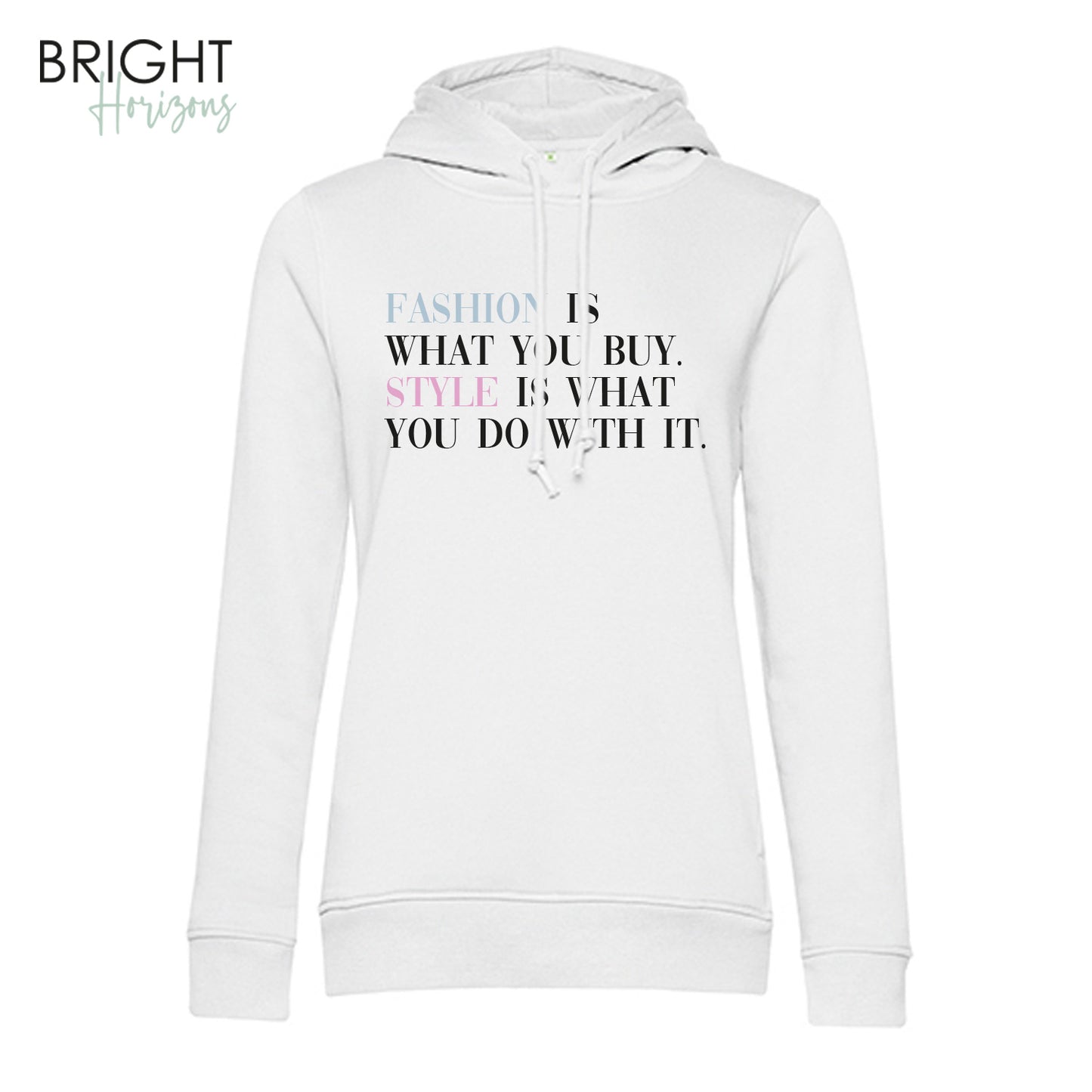 Hoodie "Fashion is ..."