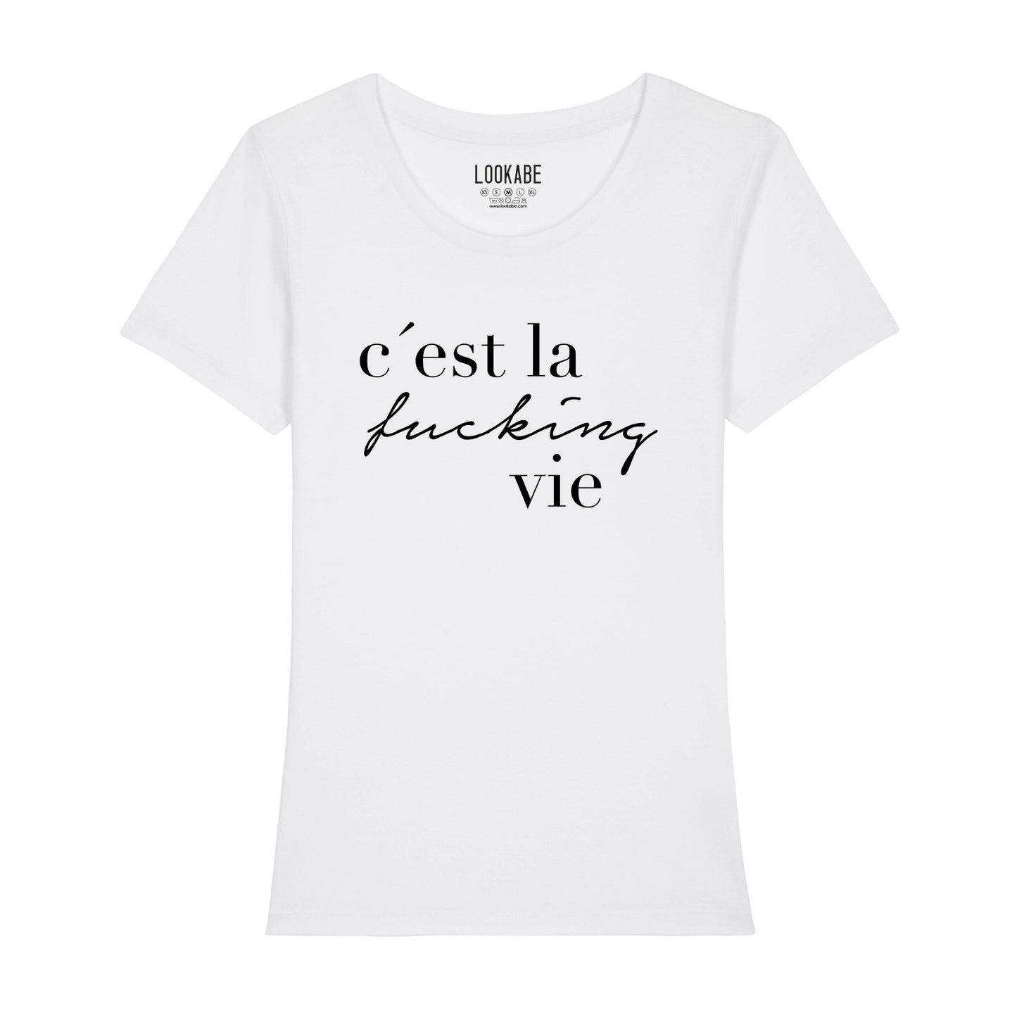T-Shirt -"C'est la fucking vie"