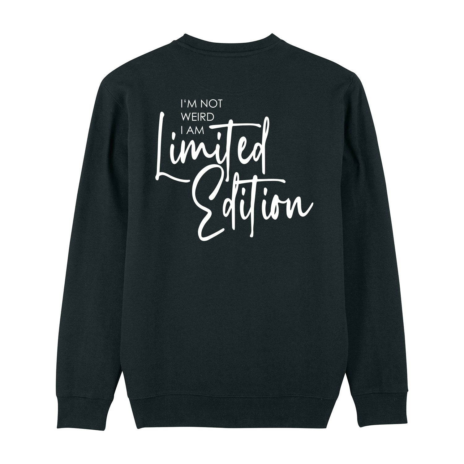 Sweatshirt "I´m not weird"