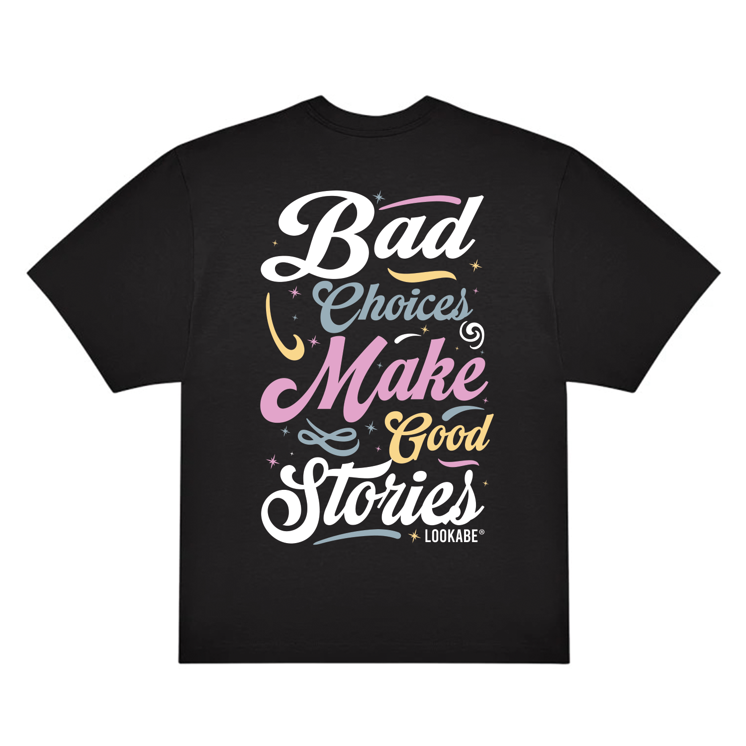 T-Shirt "Bad Choices"