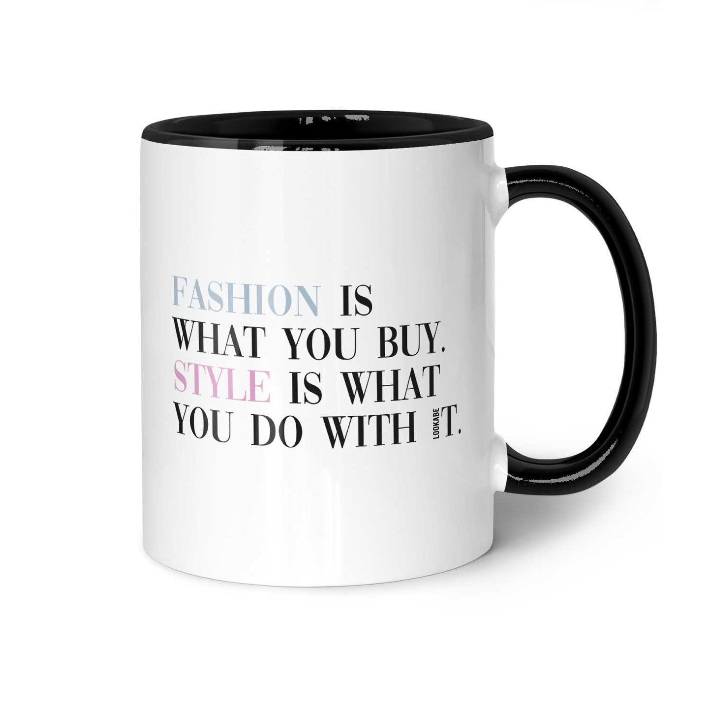 Tasse "Fashion is ..."
