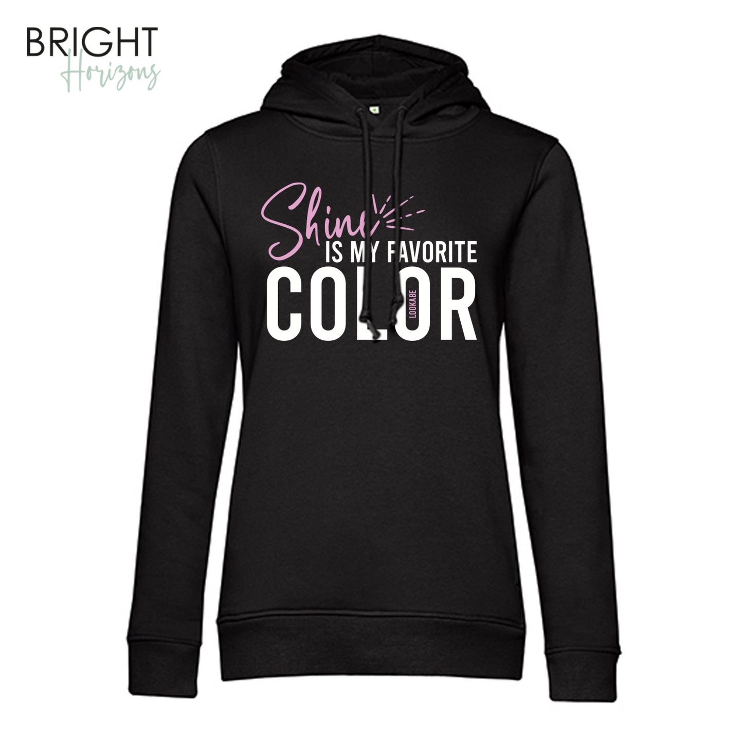 Hoodie "Shine is my ..."