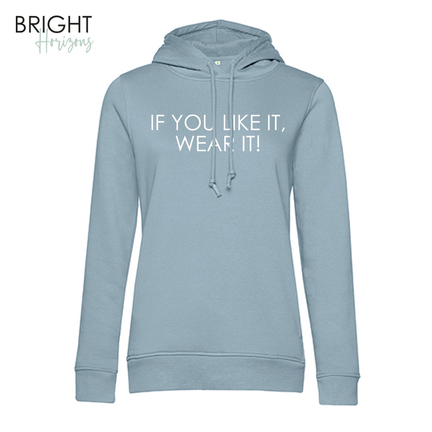 Hoodie "If you like, it wear it"
