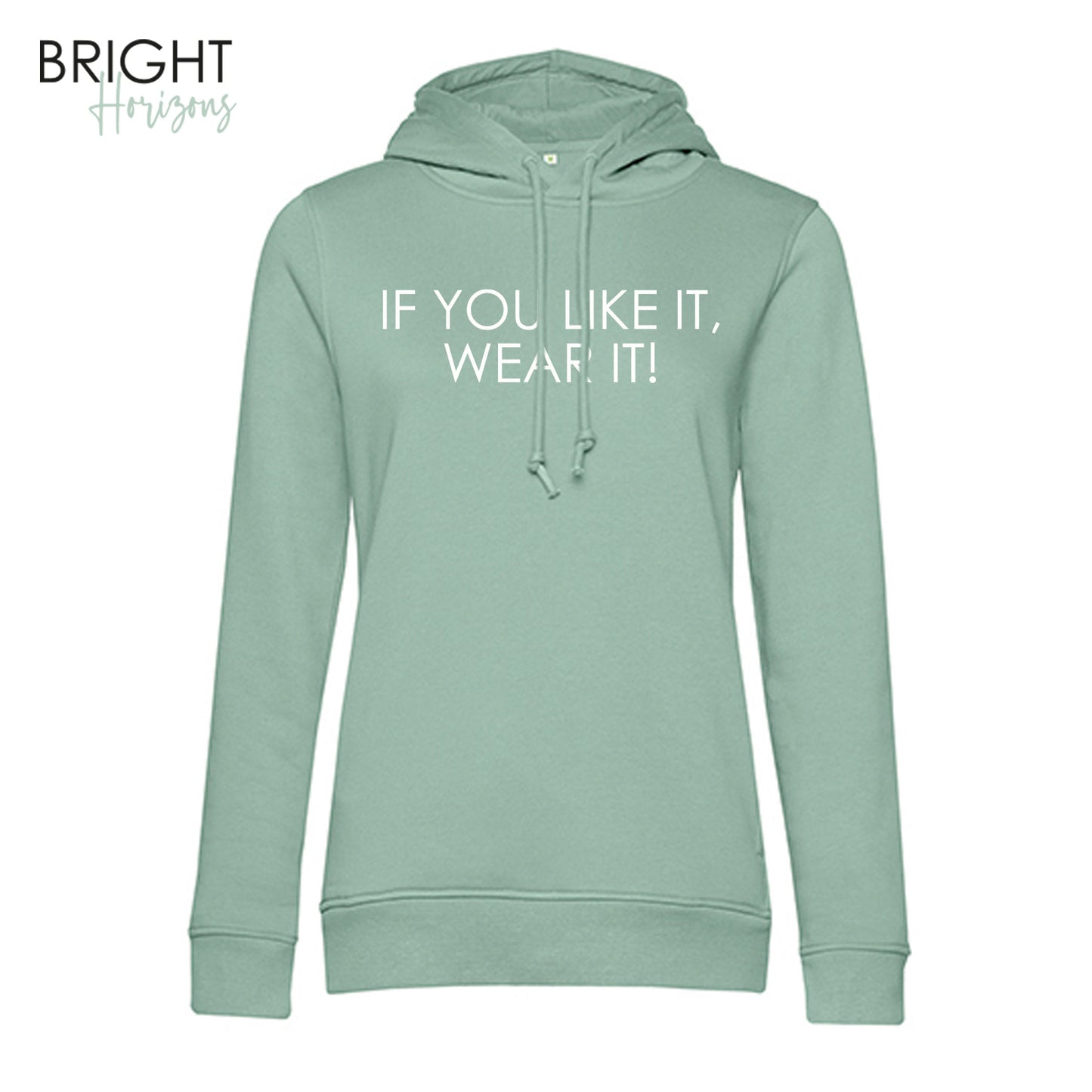 Hoodie "If you like, it wear it"