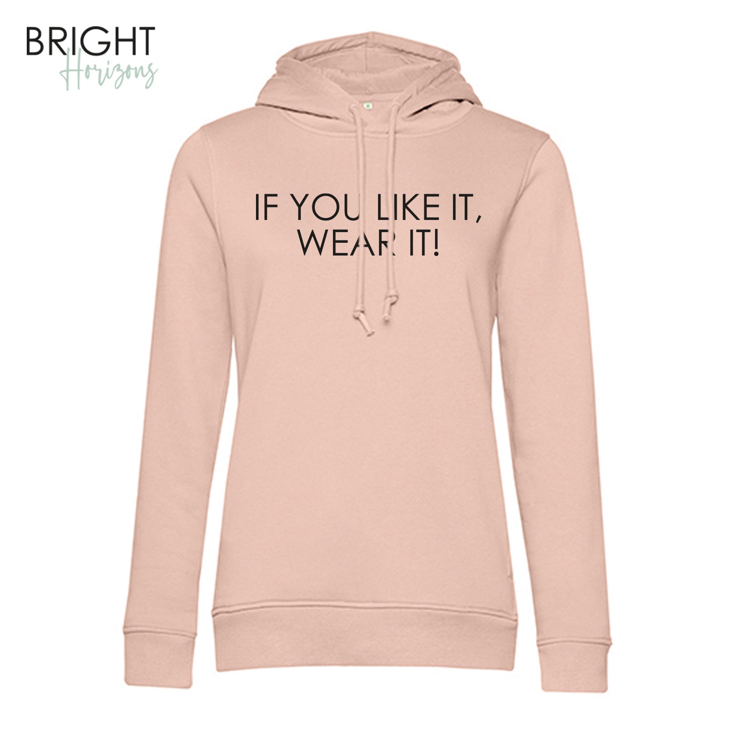 Hoodie "If you like, it wear it"