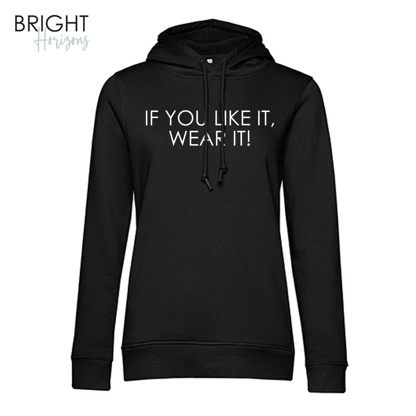 Hoodie "If you like, it wear it"