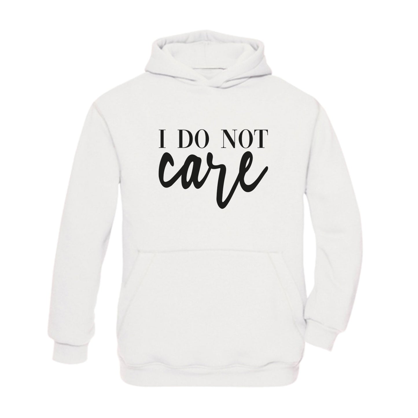 Hoodie "I do not care"