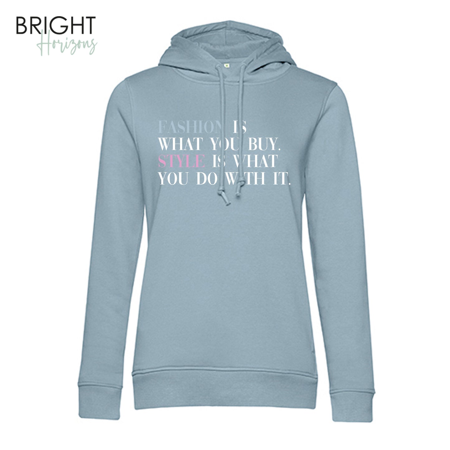 Hoodie "Fashion is ..."