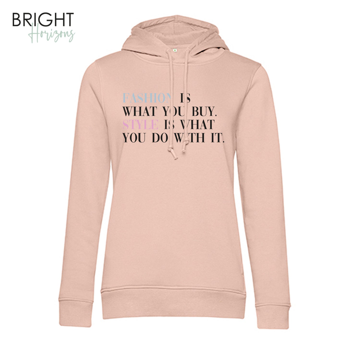 Hoodie "Fashion is ..."