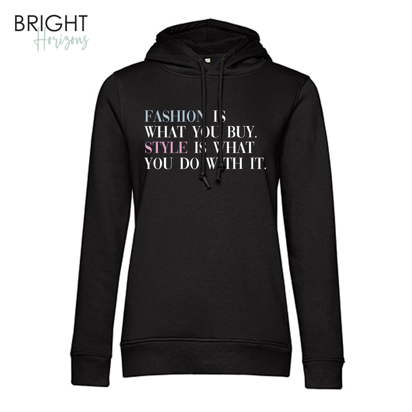 Hoodie "Fashion is ..."