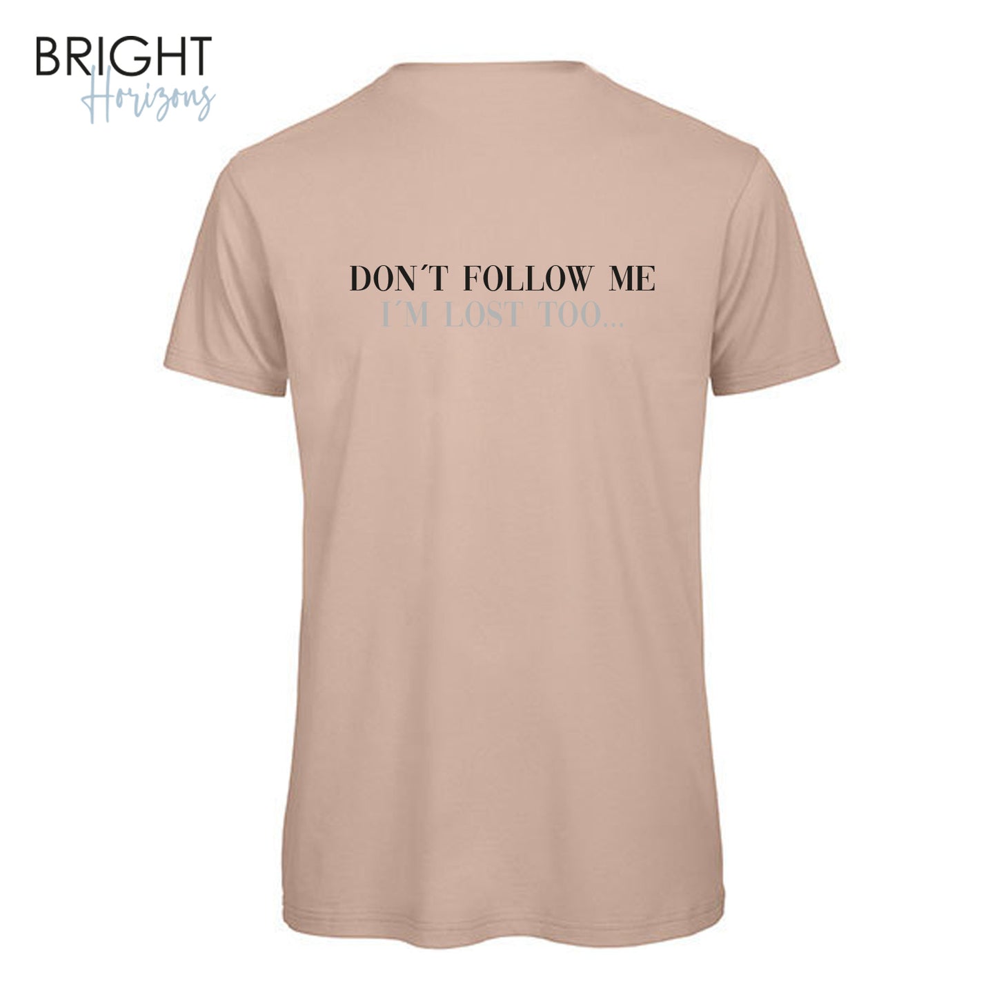 T-Shirt "Don´t follow me"