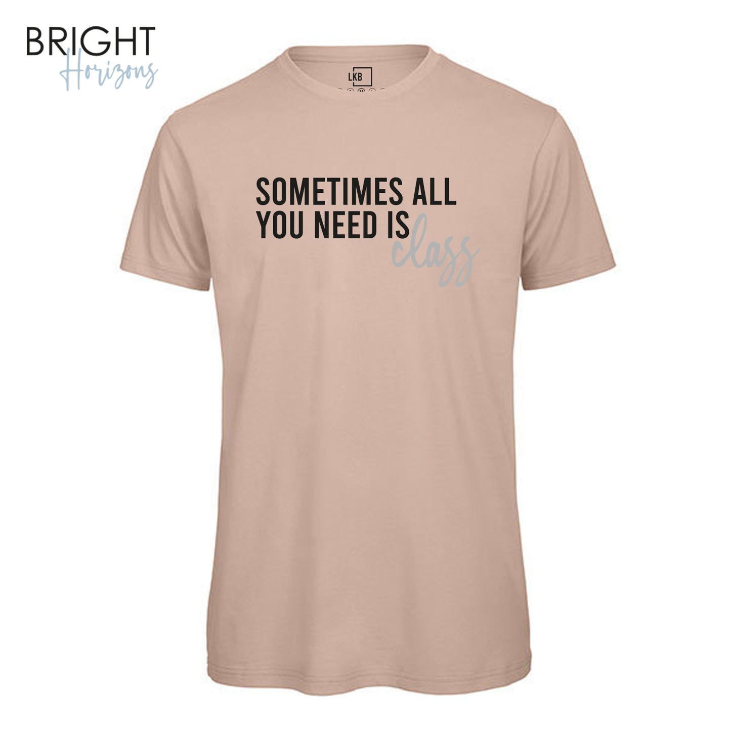 T-Shirt "Sometimes all"