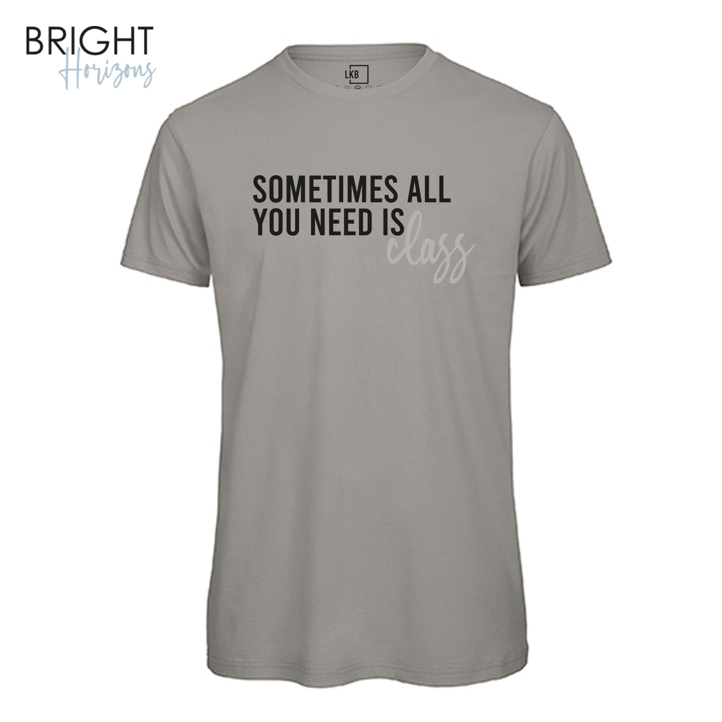 T-Shirt "Sometimes all"