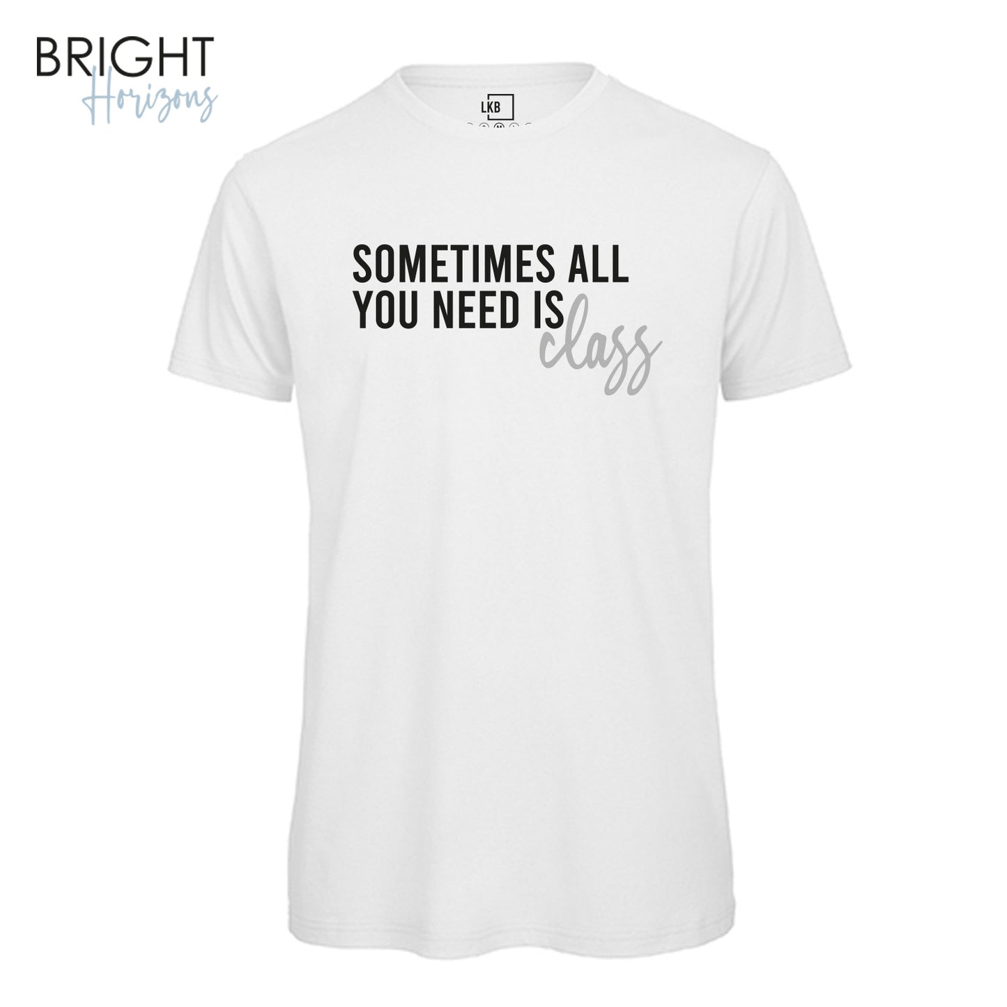 T-Shirt "Sometimes all"