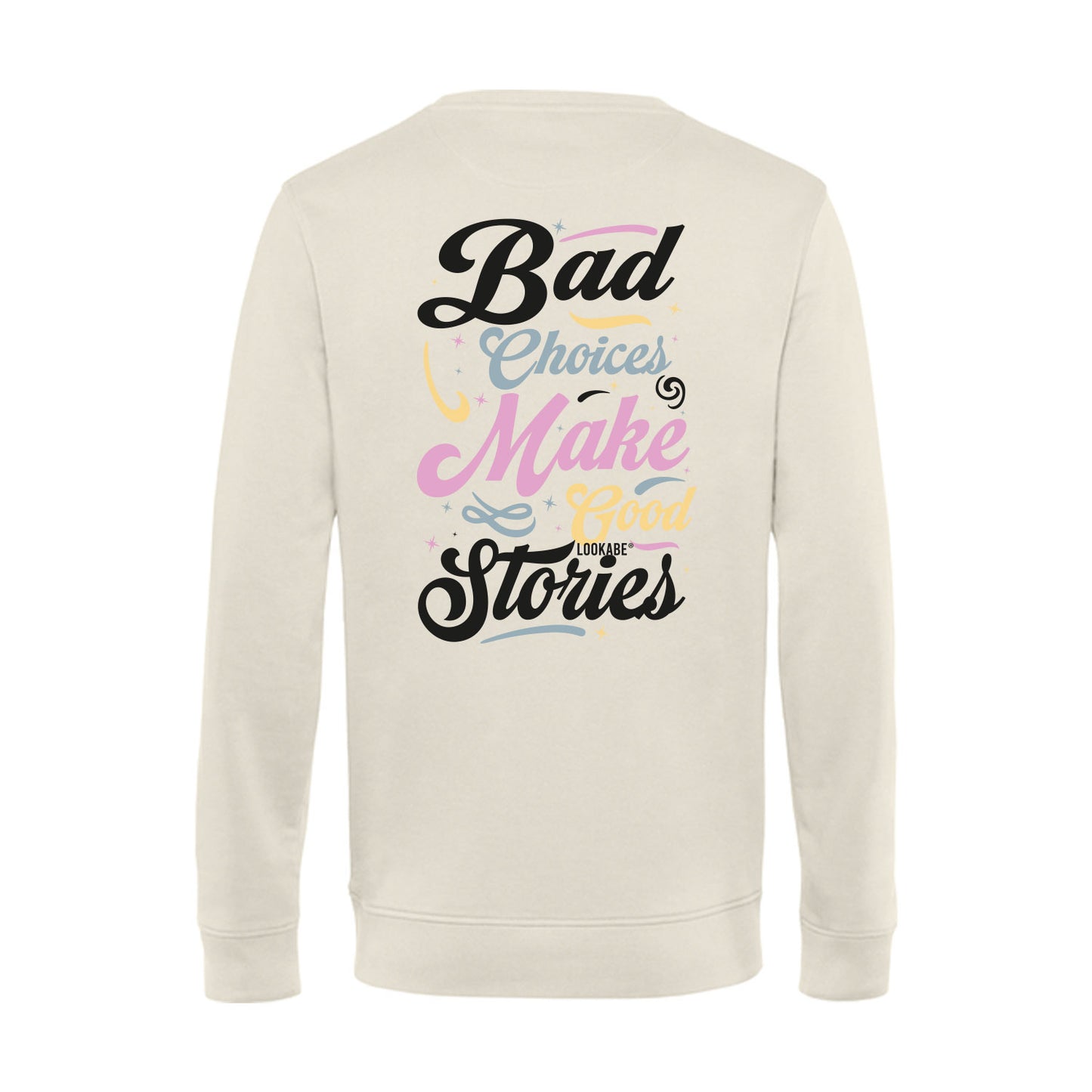 Sweatshirt "Bad Choices"