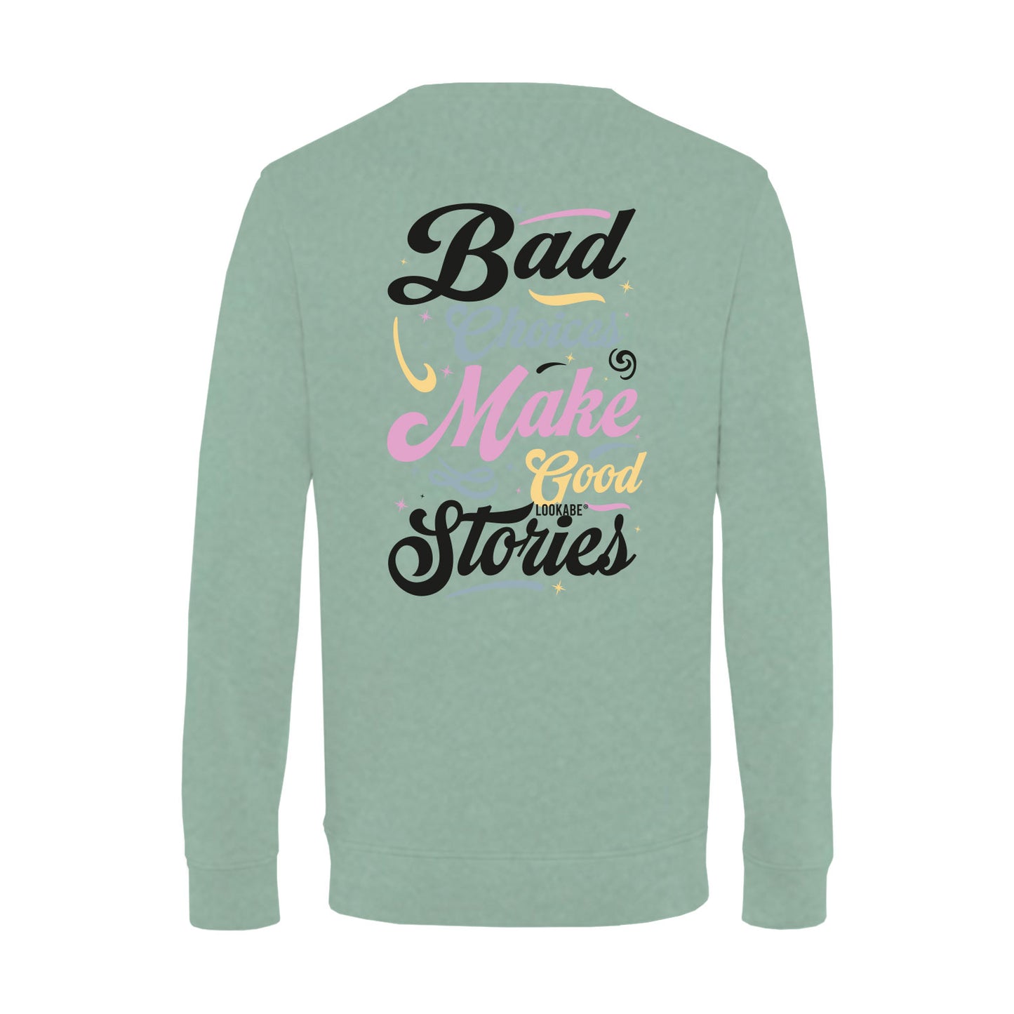 Sweatshirt "Bad Choices"