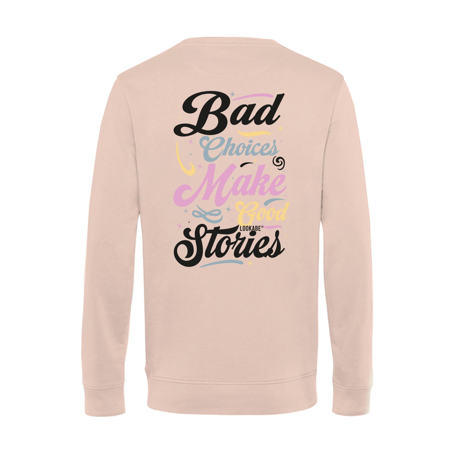 Sweatshirt "Bad Choices"
