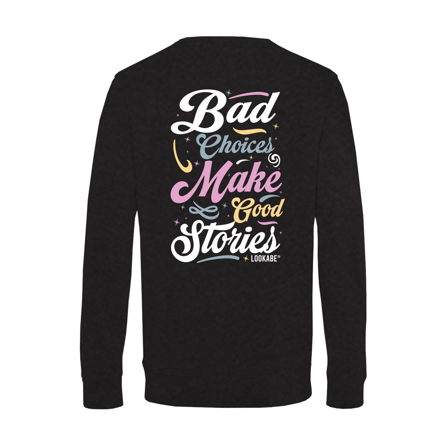 Sweatshirt "Bad Choices"