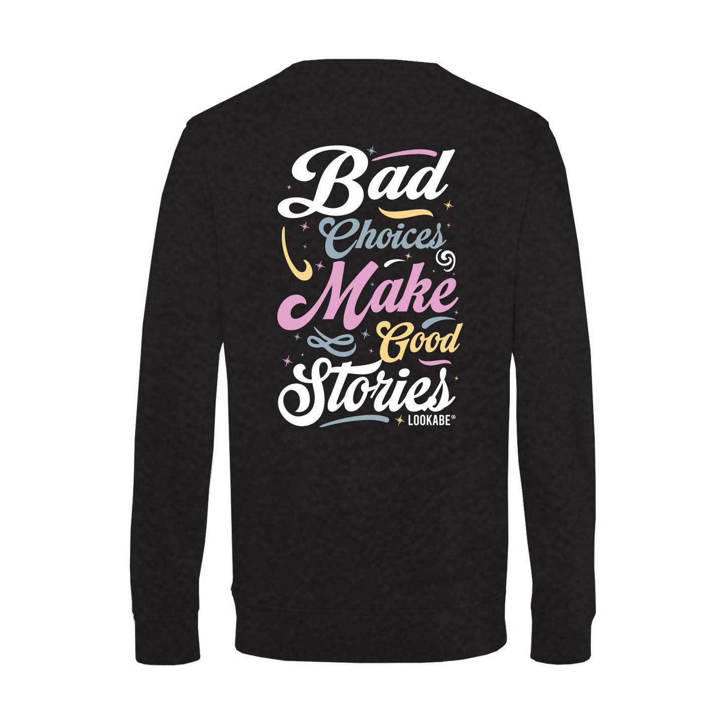 Sweatshirt "Bad Choices"