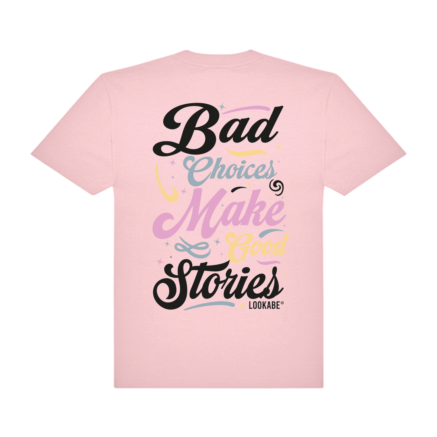 T-Shirt "Bad Choices"