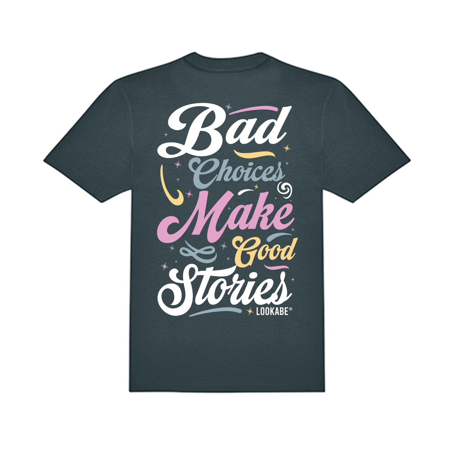 T-Shirt "Bad Choices"