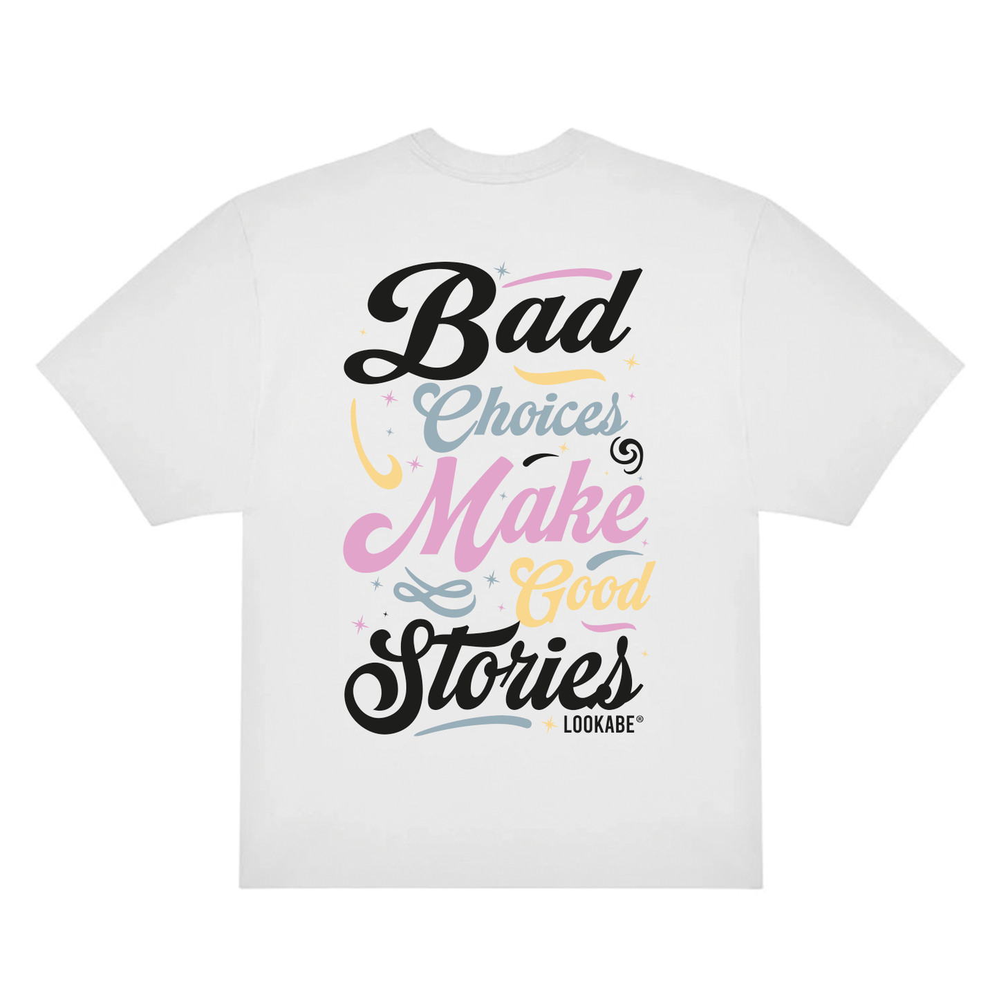 T-Shirt "Bad Choices"
