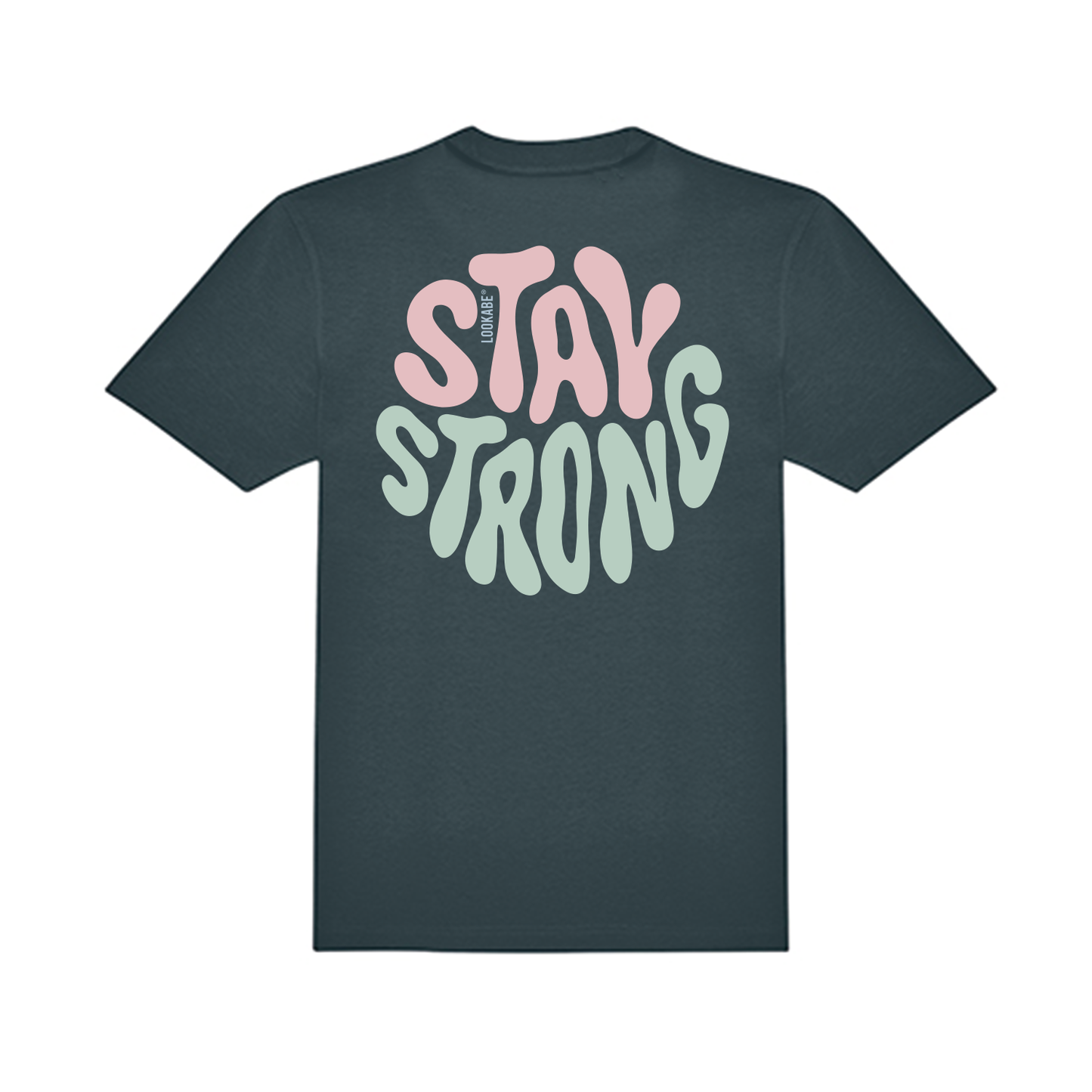 T-Shirt "Stay strong"
