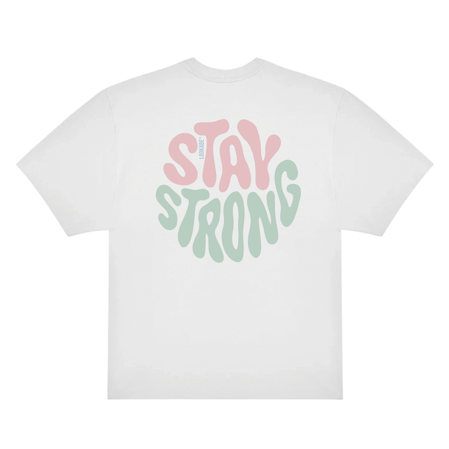 T-Shirt "Stay strong"