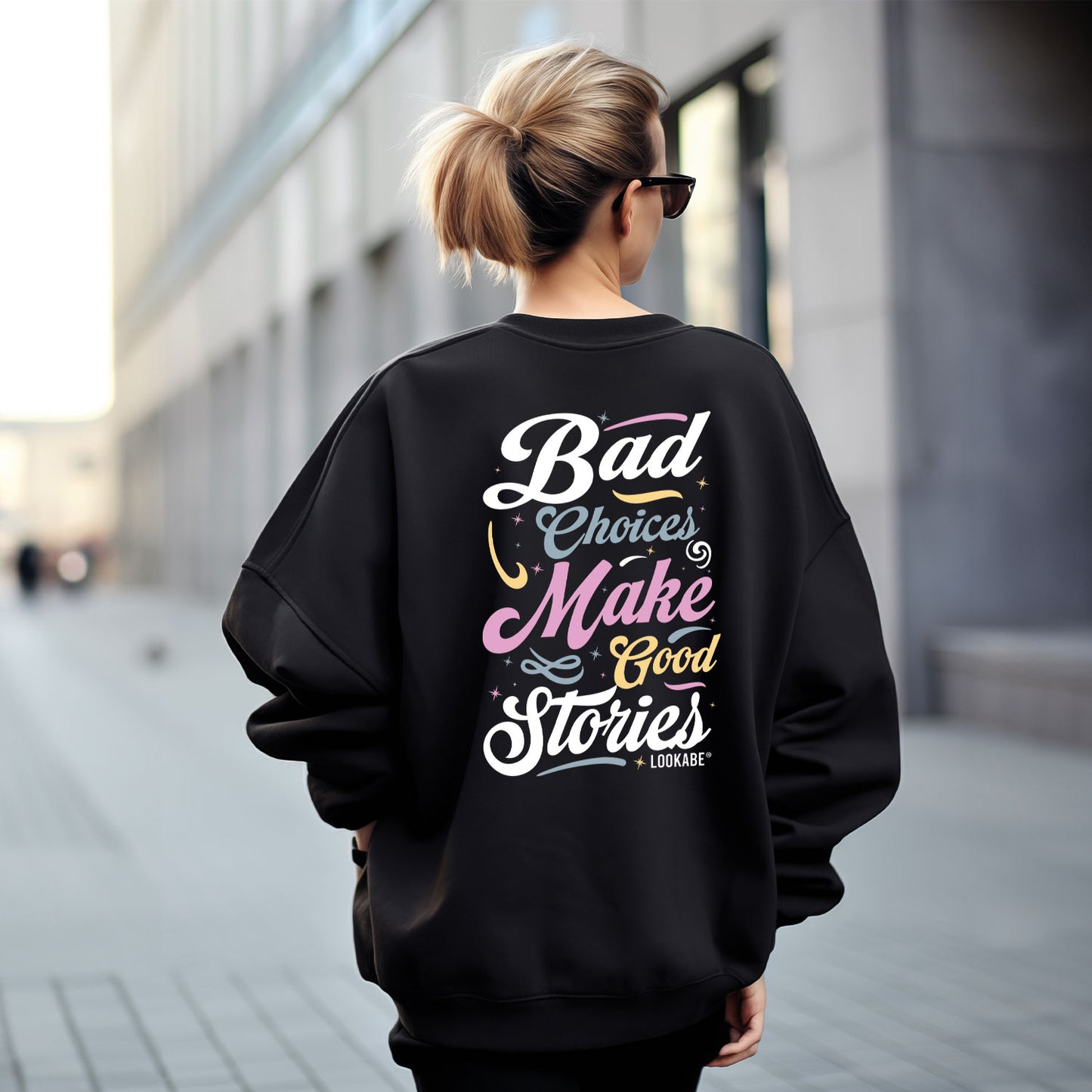 Sweatshirt "Bad Choices"