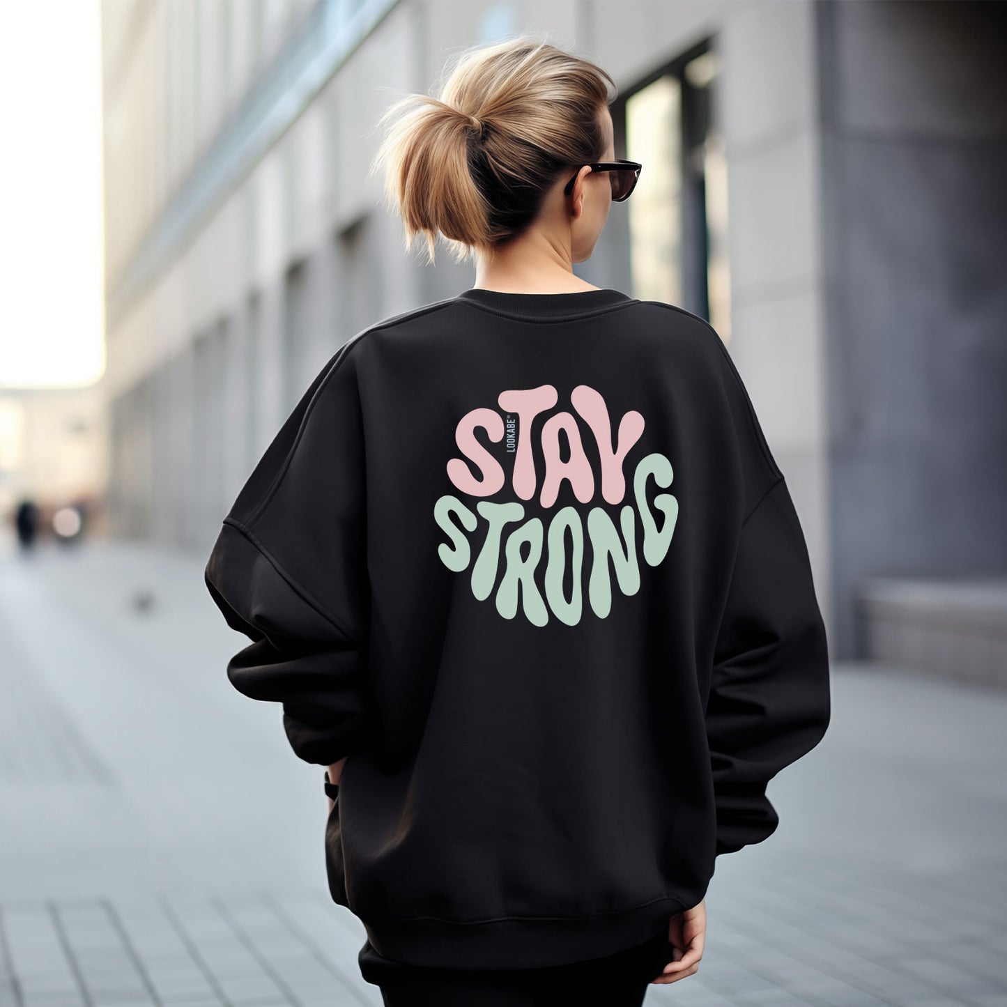Sweatshirt "Stay strong"