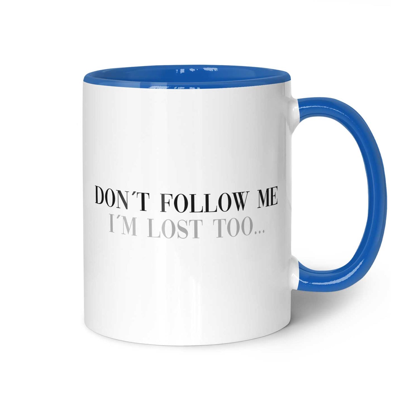 Tasse "Don´t follow me"