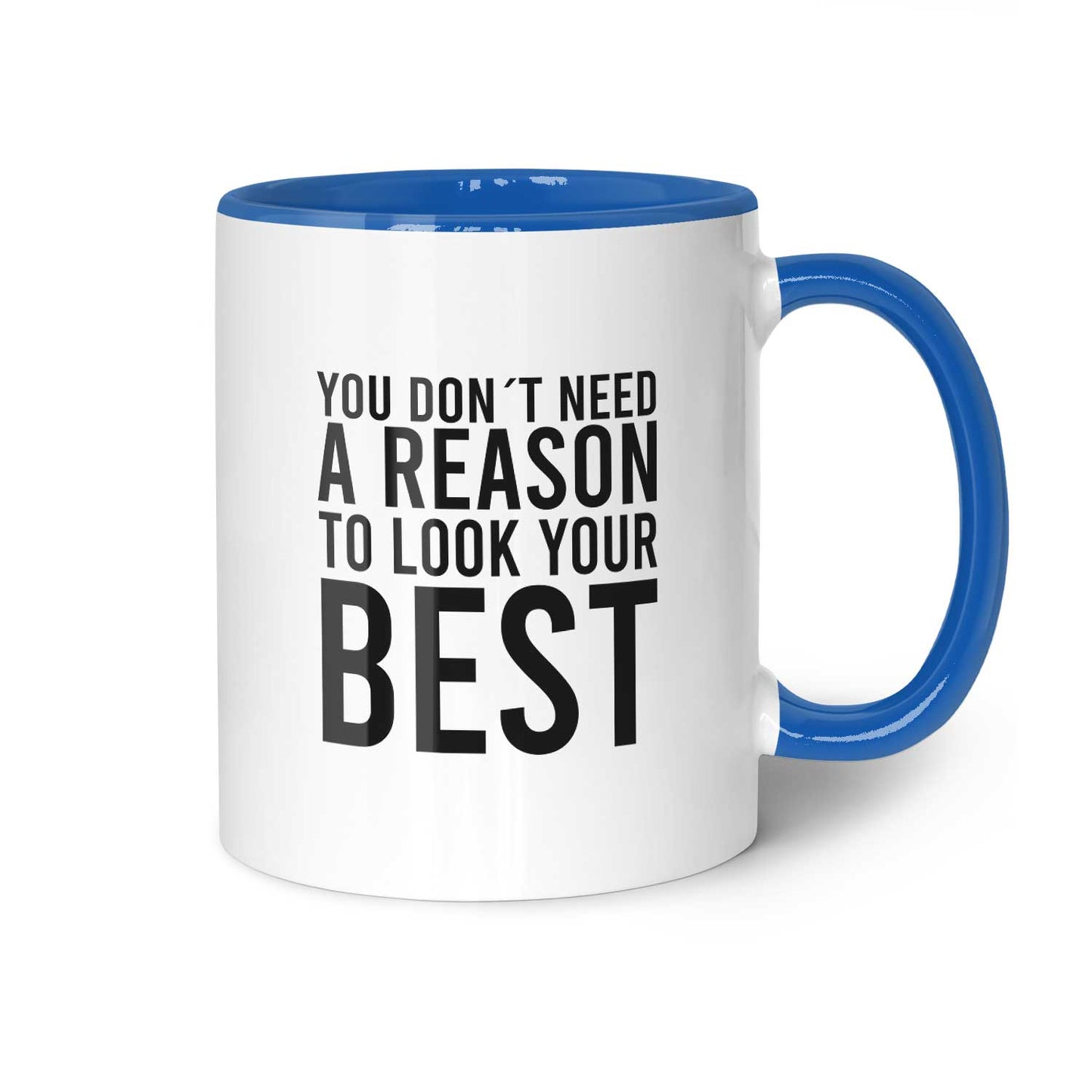 Tasse "You don´t need"