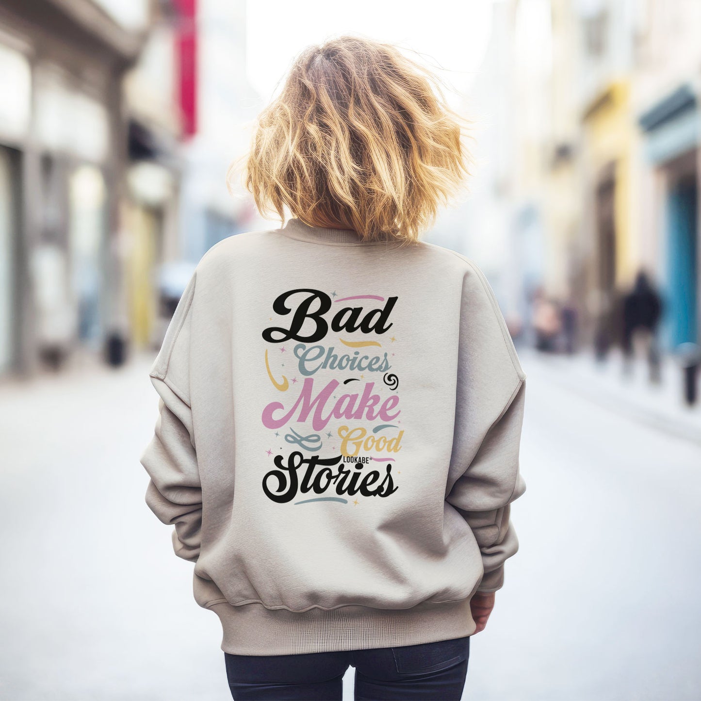 Sweatshirt "Bad Choices"